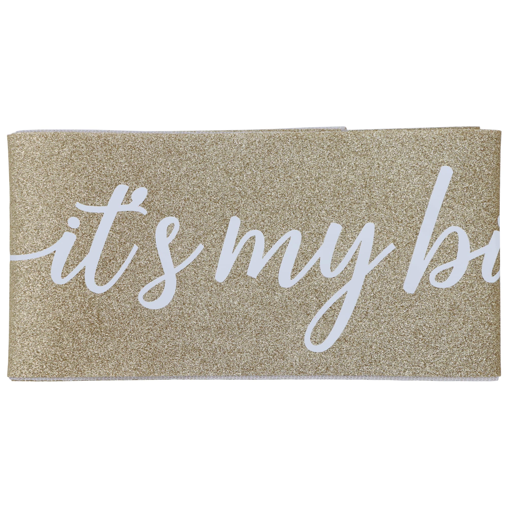 12 Pack: Glittery Gold It's My Birthday Sash by Celebrate It™